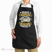 Guns Don't Kill People Dads With Pretty Daughters Do Great Gift Apron thumb 2