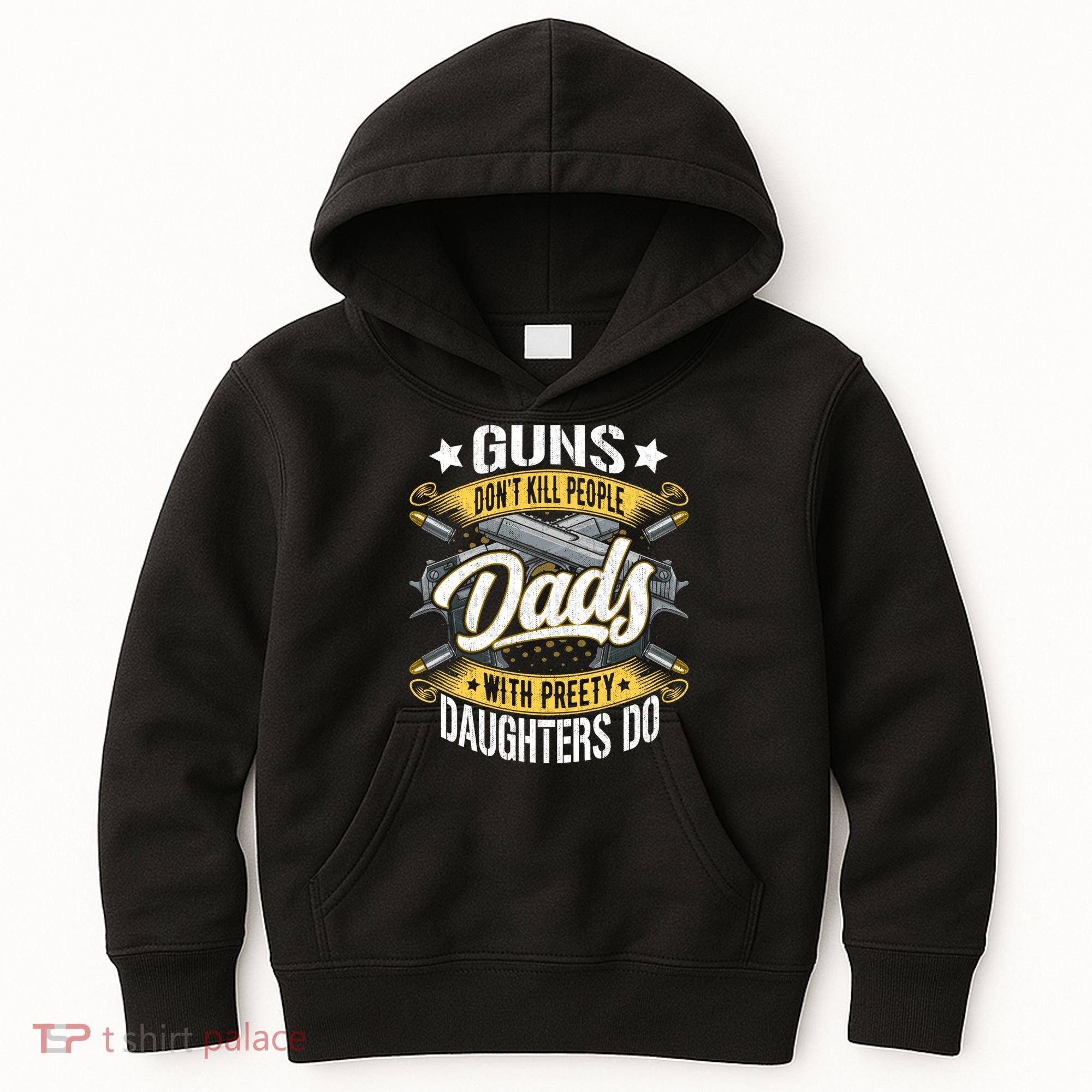 Guns Don't Kill People Dads With Pretty Daughters Do Great Gift Kids Hoodie