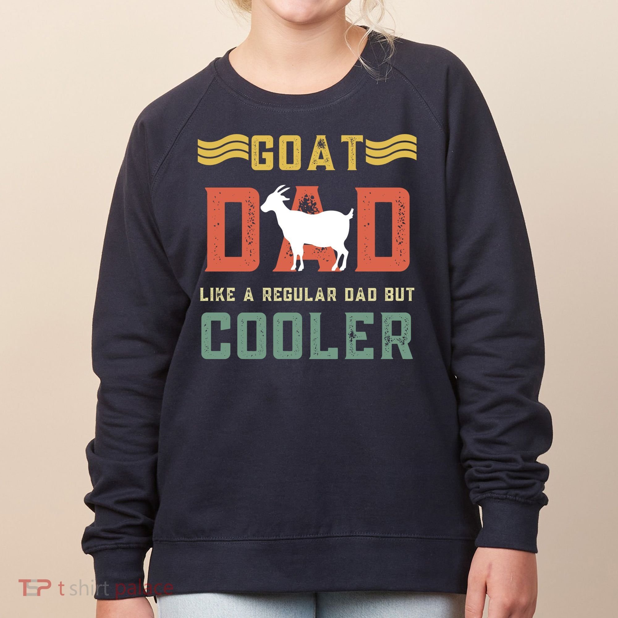 Goat Dad Like A Regular Dad But Cooler Women's Sweatshirt