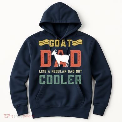 Goat Dad Like A Regular Dad But Cooler Hoodie