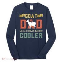 Goat Dad Like A Regular Dad But Cooler Long Sleeve Shirt thumb 0