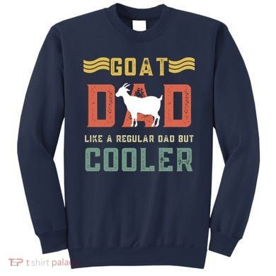 Goat Dad Like A Regular Dad But Cooler Sweatshirt