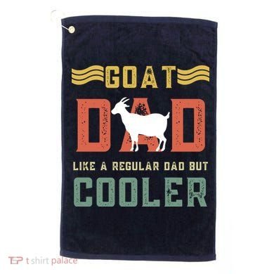 Goat Dad Like A Regular Dad But Cooler Golf Towel