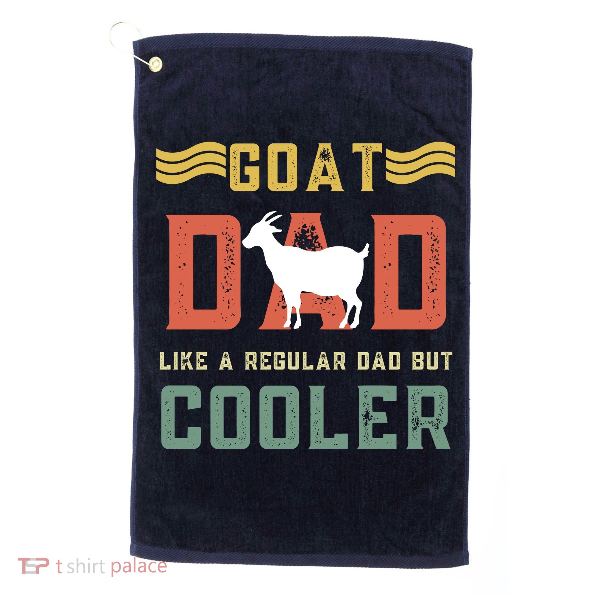 Goat Dad Like A Regular Dad But Cooler Golf Towel