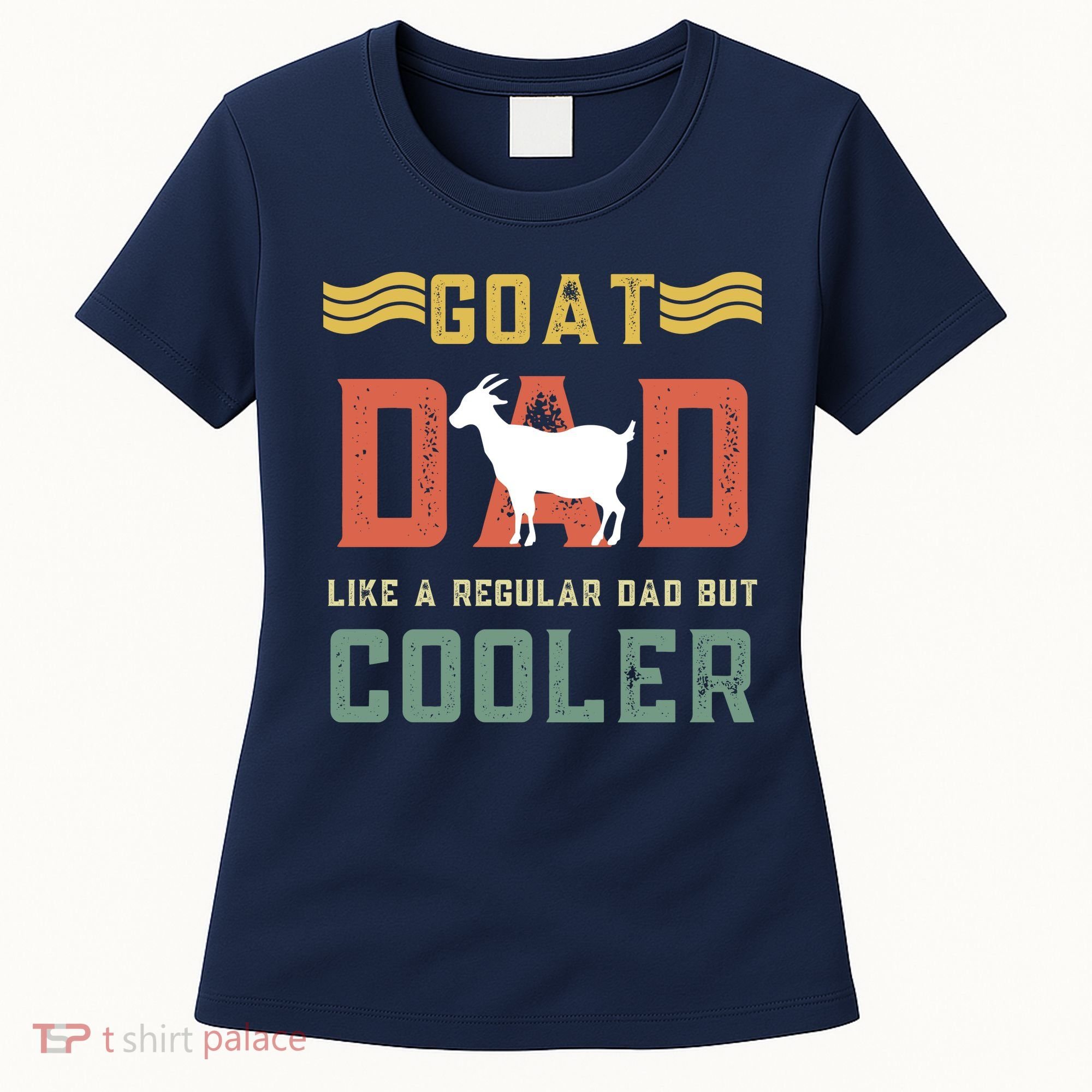 Goat Dad Like A Regular Dad But Cooler Women's T-Shirt
