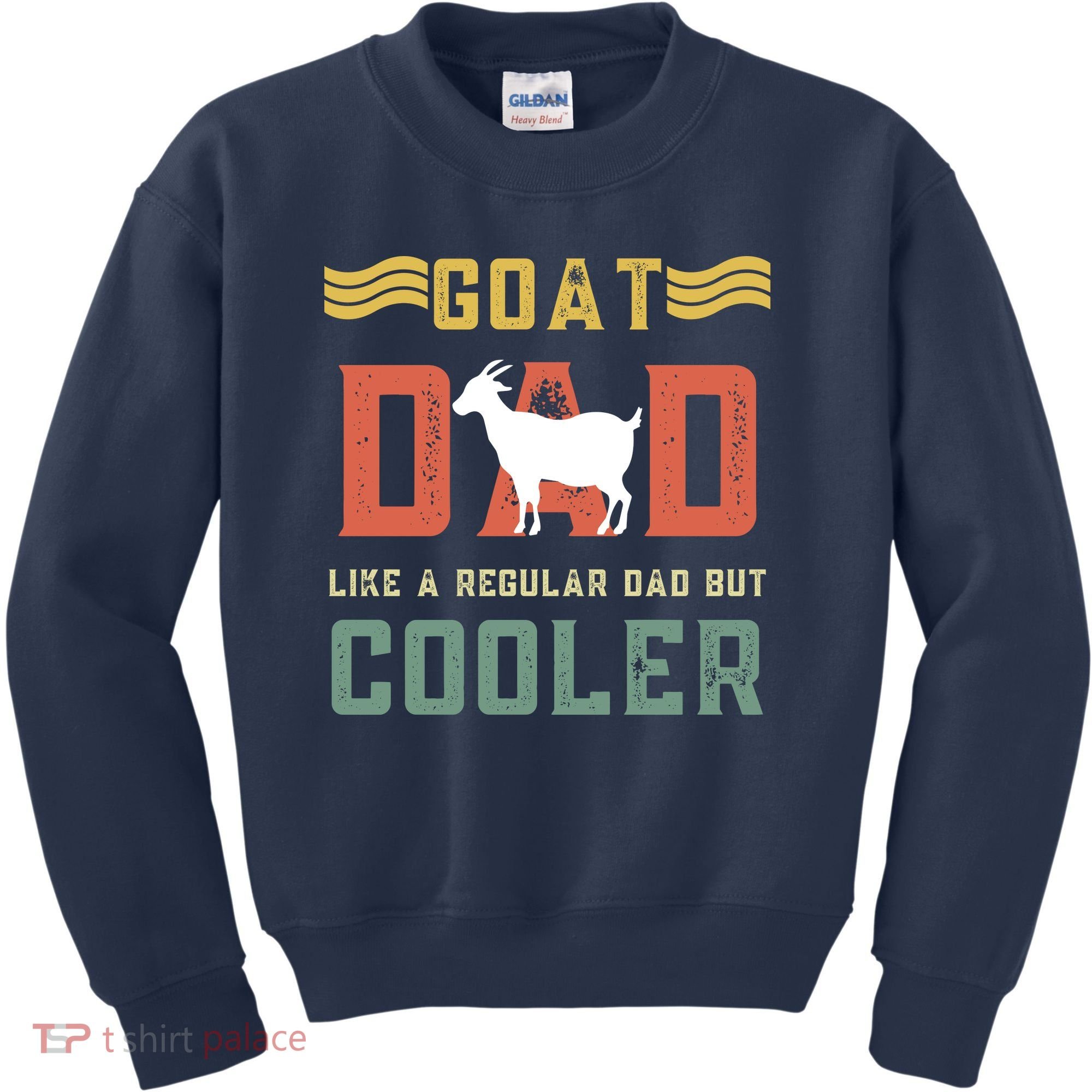 Goat Dad Like A Regular Dad But Cooler Kids Sweatshirt