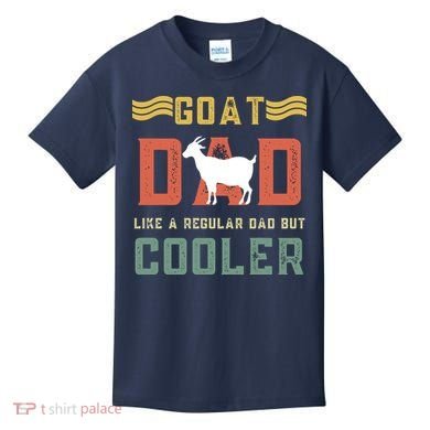 Goat Dad Like A Regular Dad But Cooler Kids T-Shirt