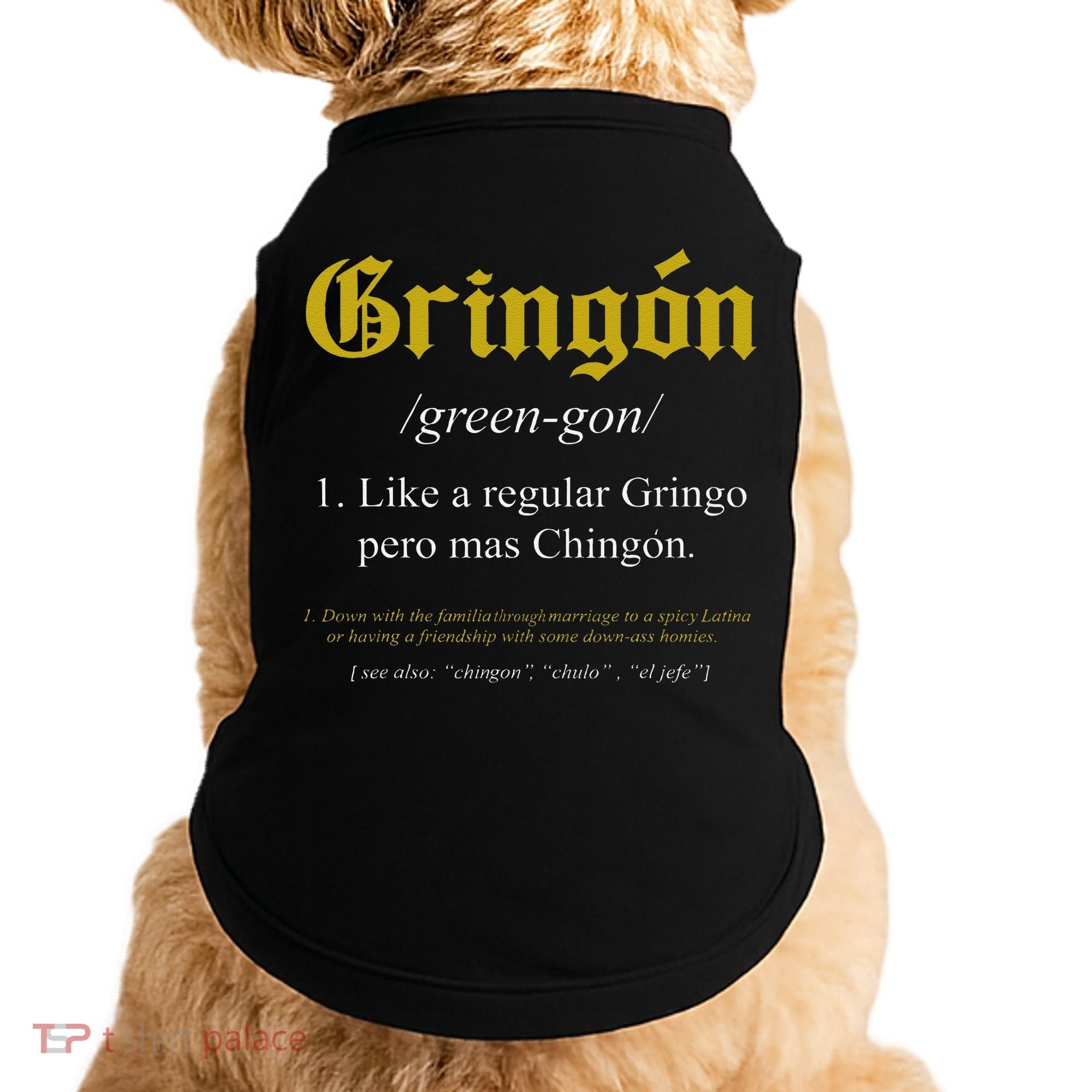 Gringon Definition Like a regular Gringo funny Doggie Tank