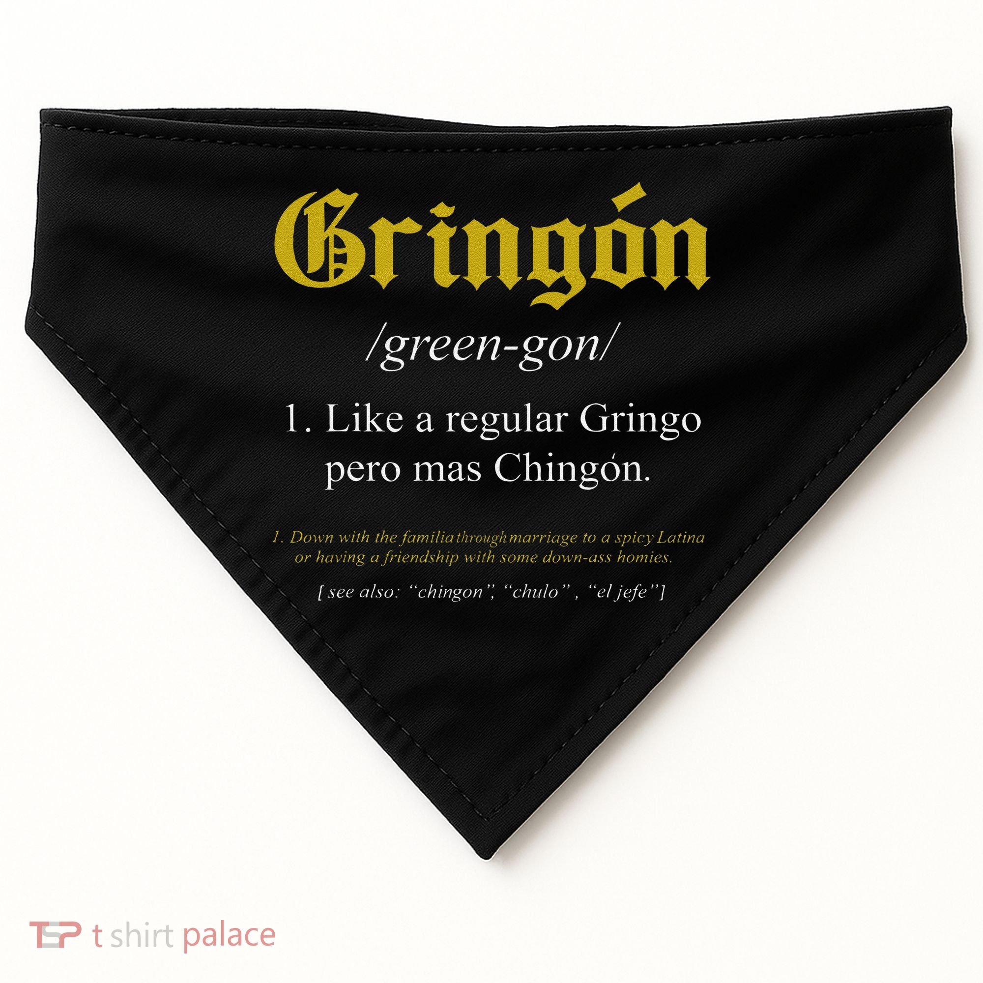 Gringon Definition Like a regular Gringo funny USA-Made Doggie Bandana
