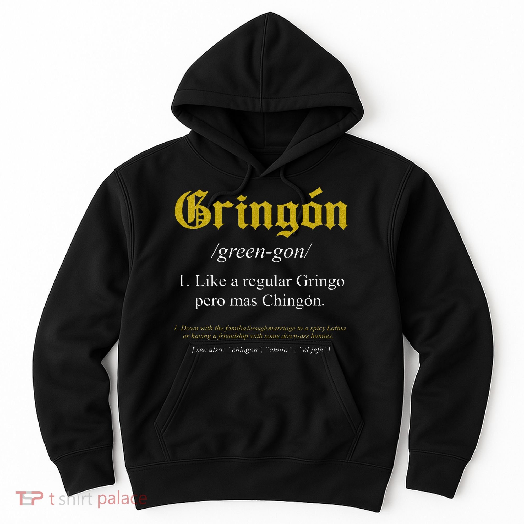Gringon Definition Like a regular Gringo funny Hoodie