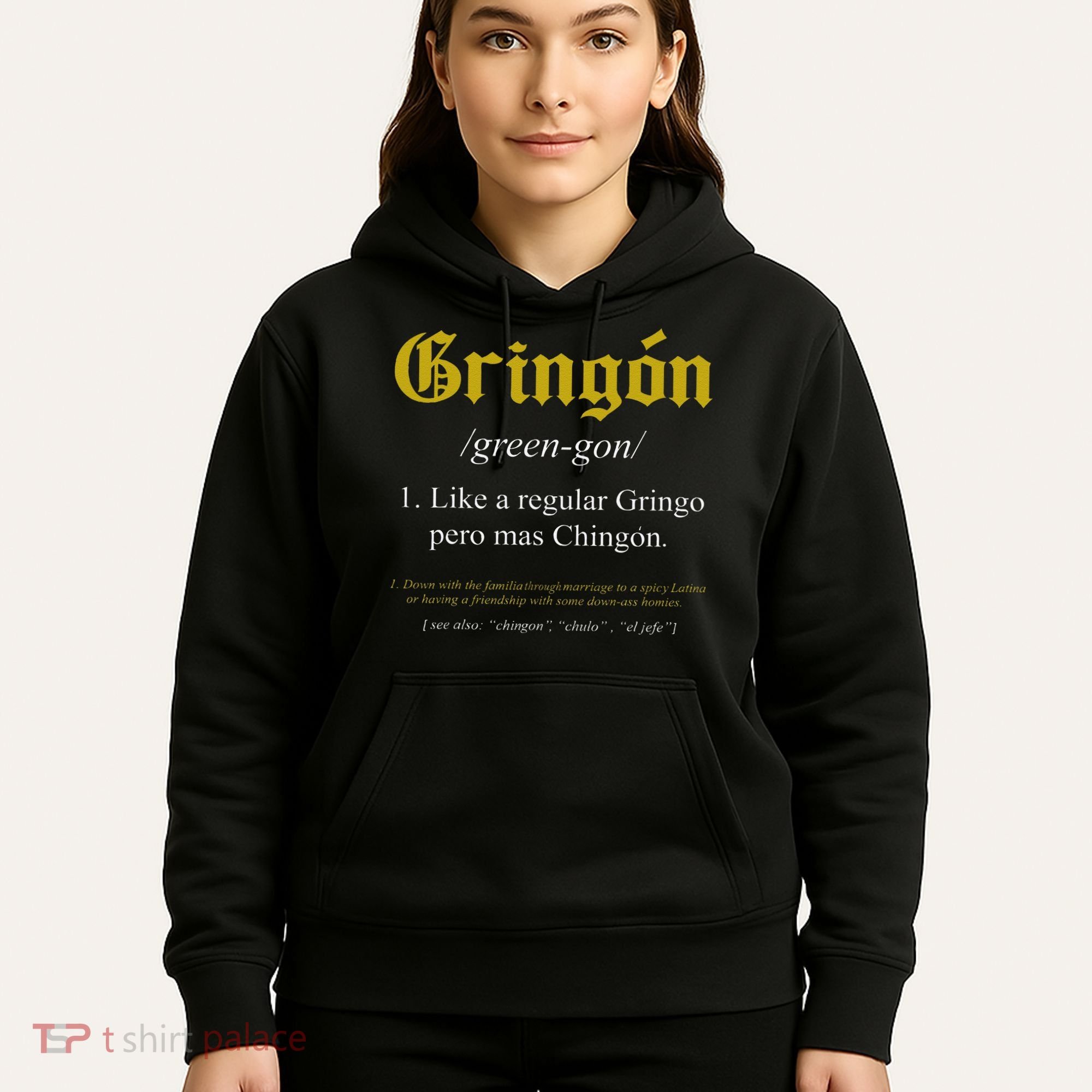 Gringon Definition Like a regular Gringo funny Hoodie