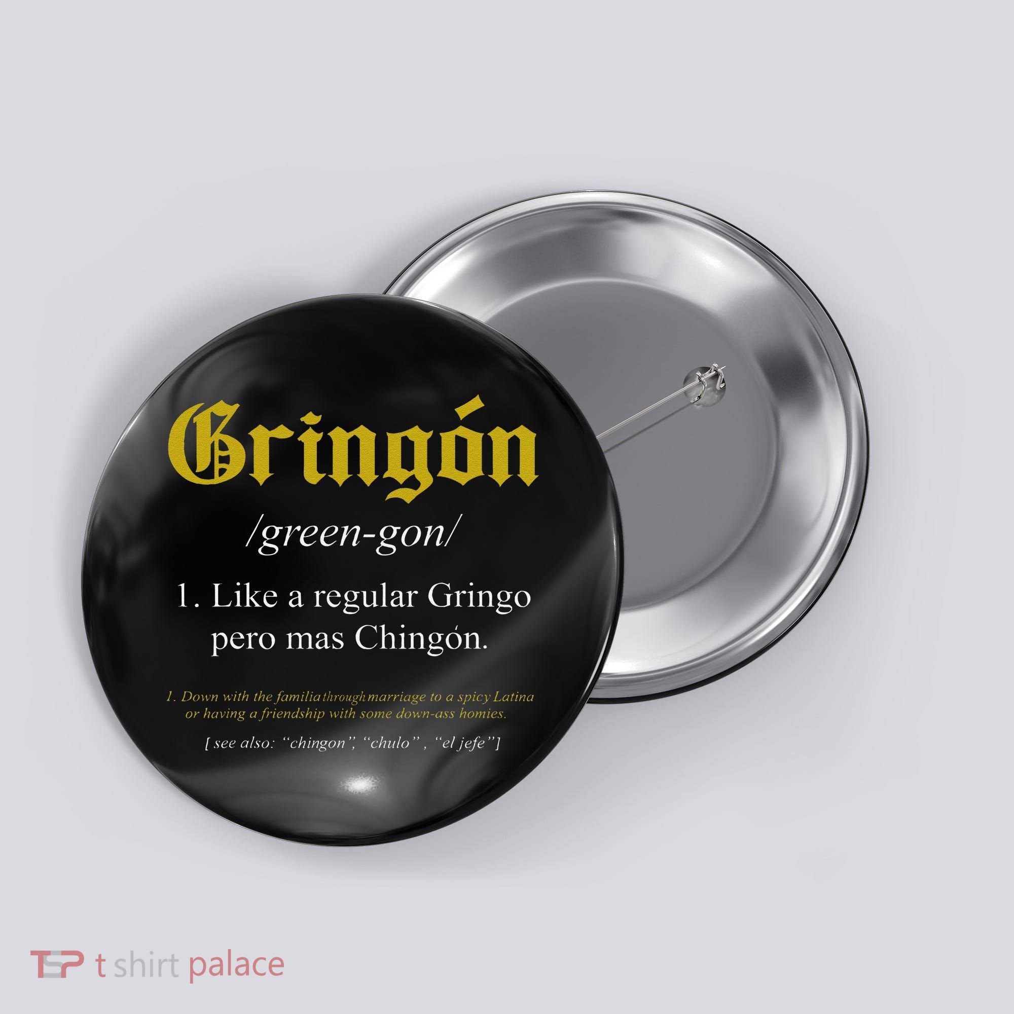 Gringon Definition Like a regular Gringo funny Button