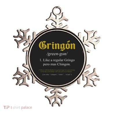 Gringon Definition Like a regular Gringo funny Ornament