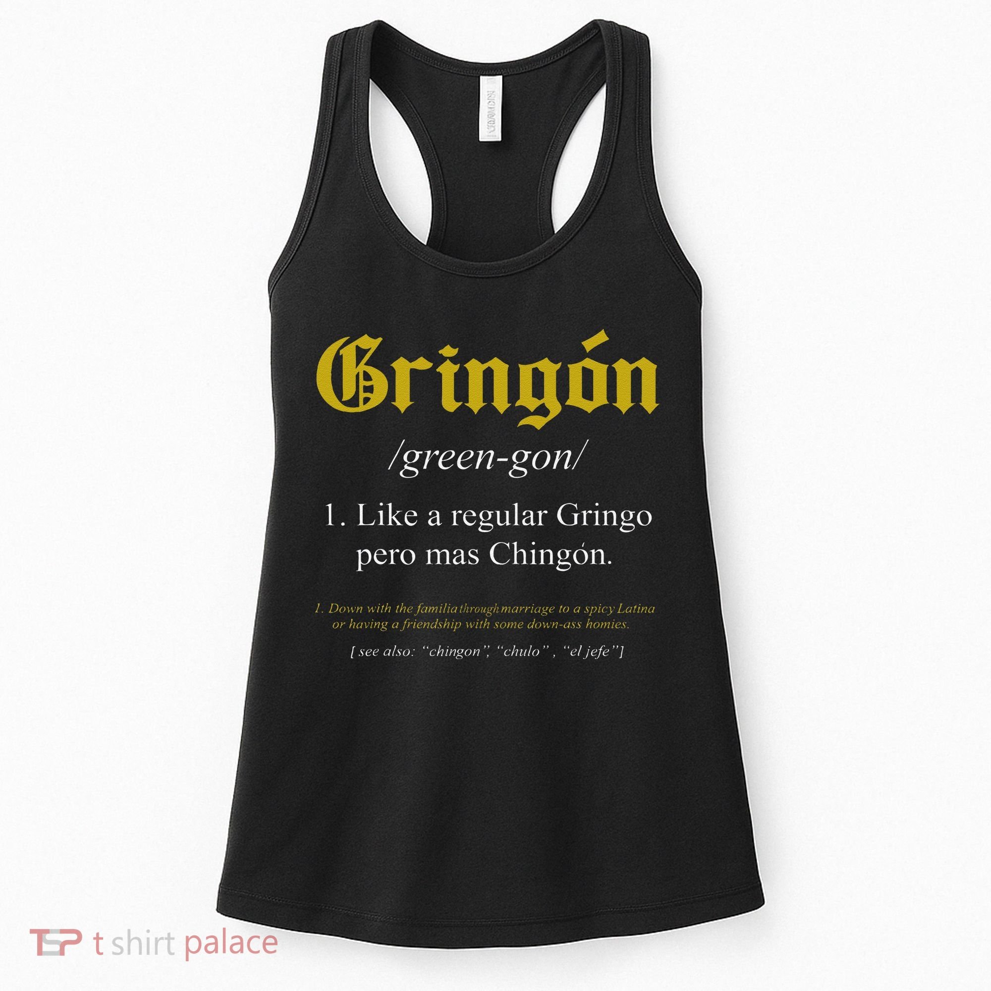 Gringon Definition Like a regular Gringo funny Women's Tank Top
