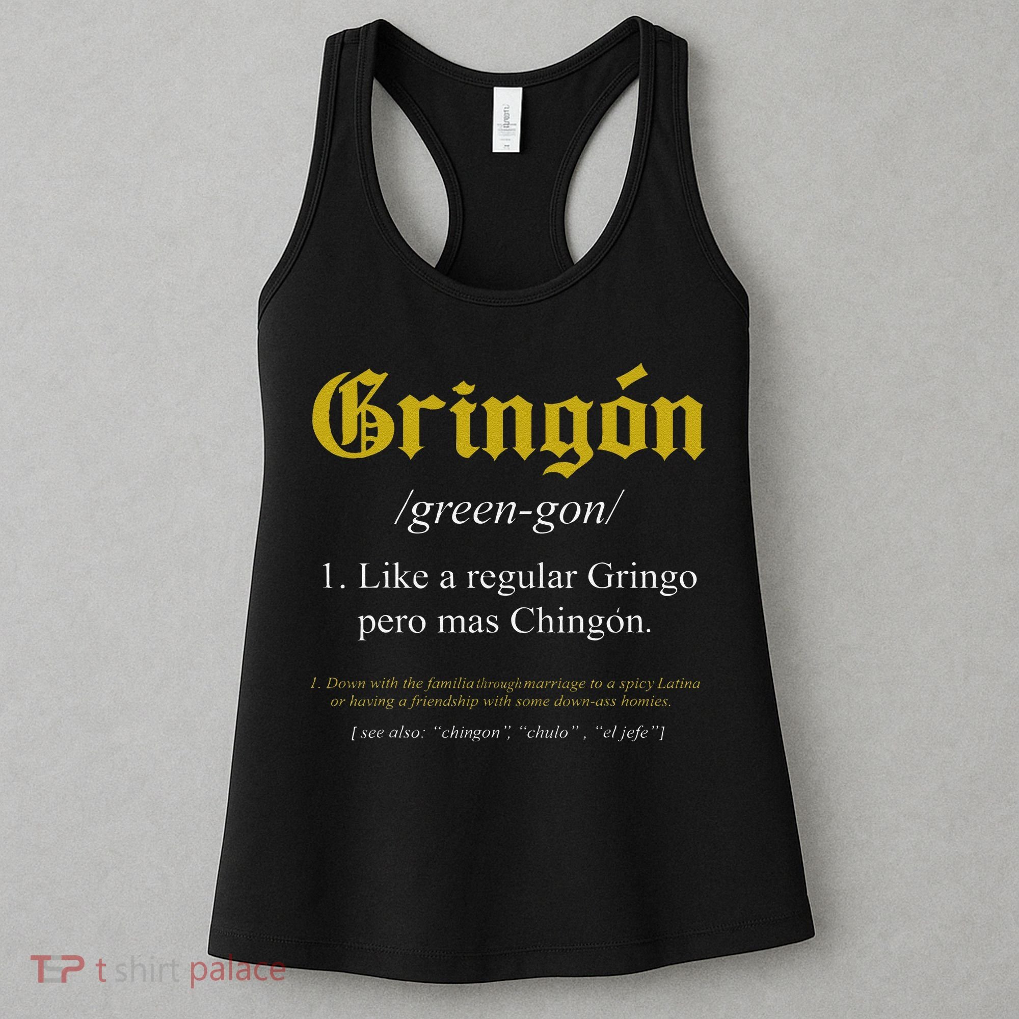 Gringon Definition Like a regular Gringo funny Women's Tank Top