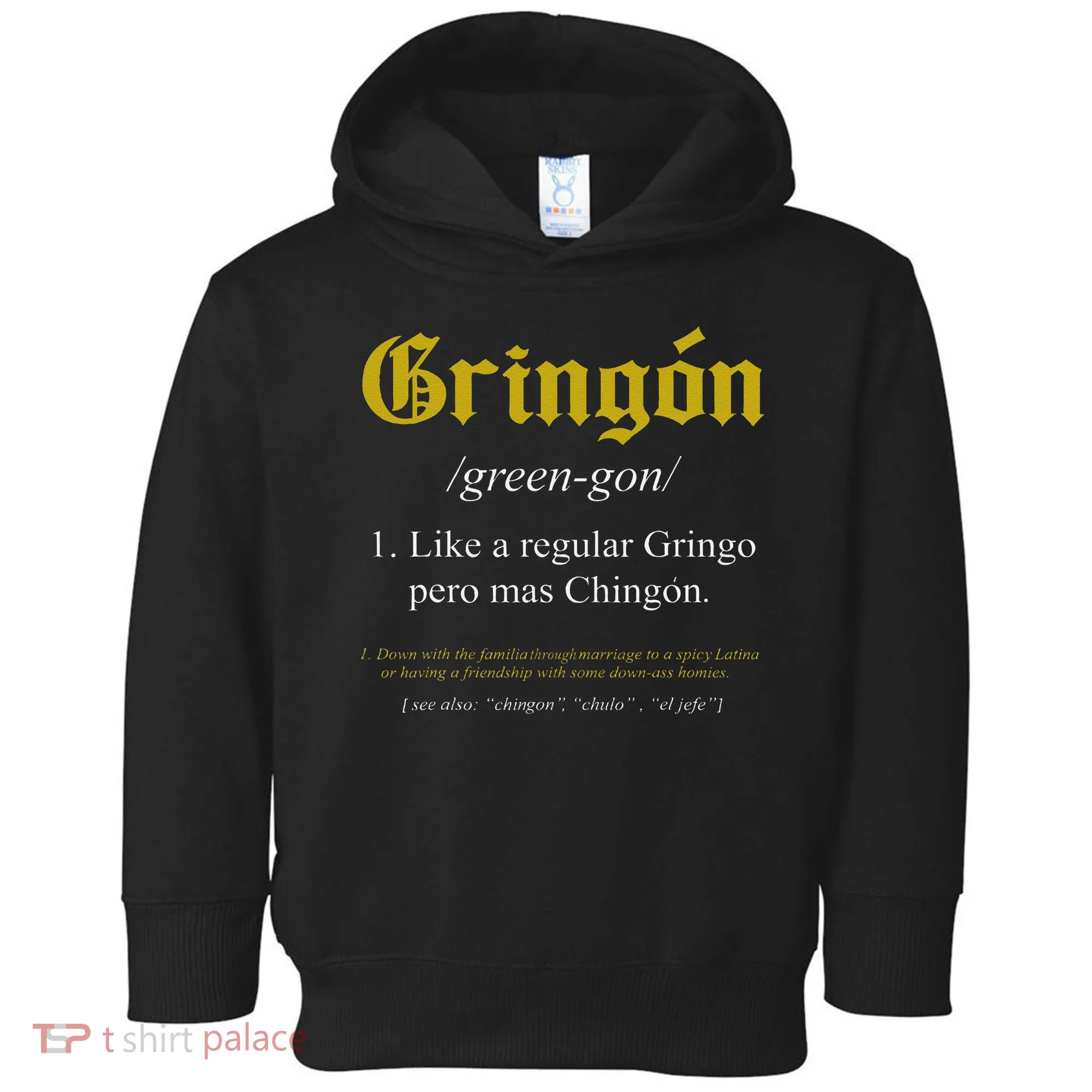 Gringon Definition Like a regular Gringo funny Toddler Hoodie
