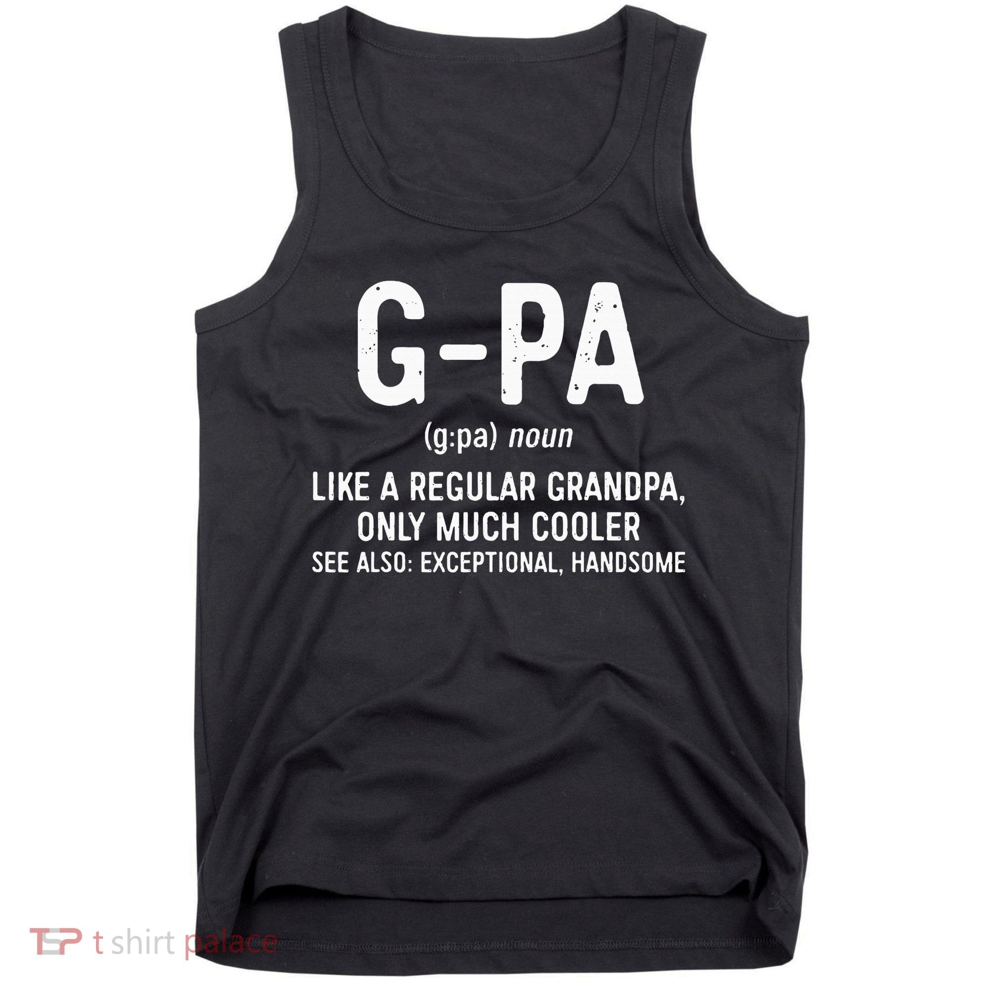GPa Definition  Like A Regular Grandpa Only Cooler Tank Top