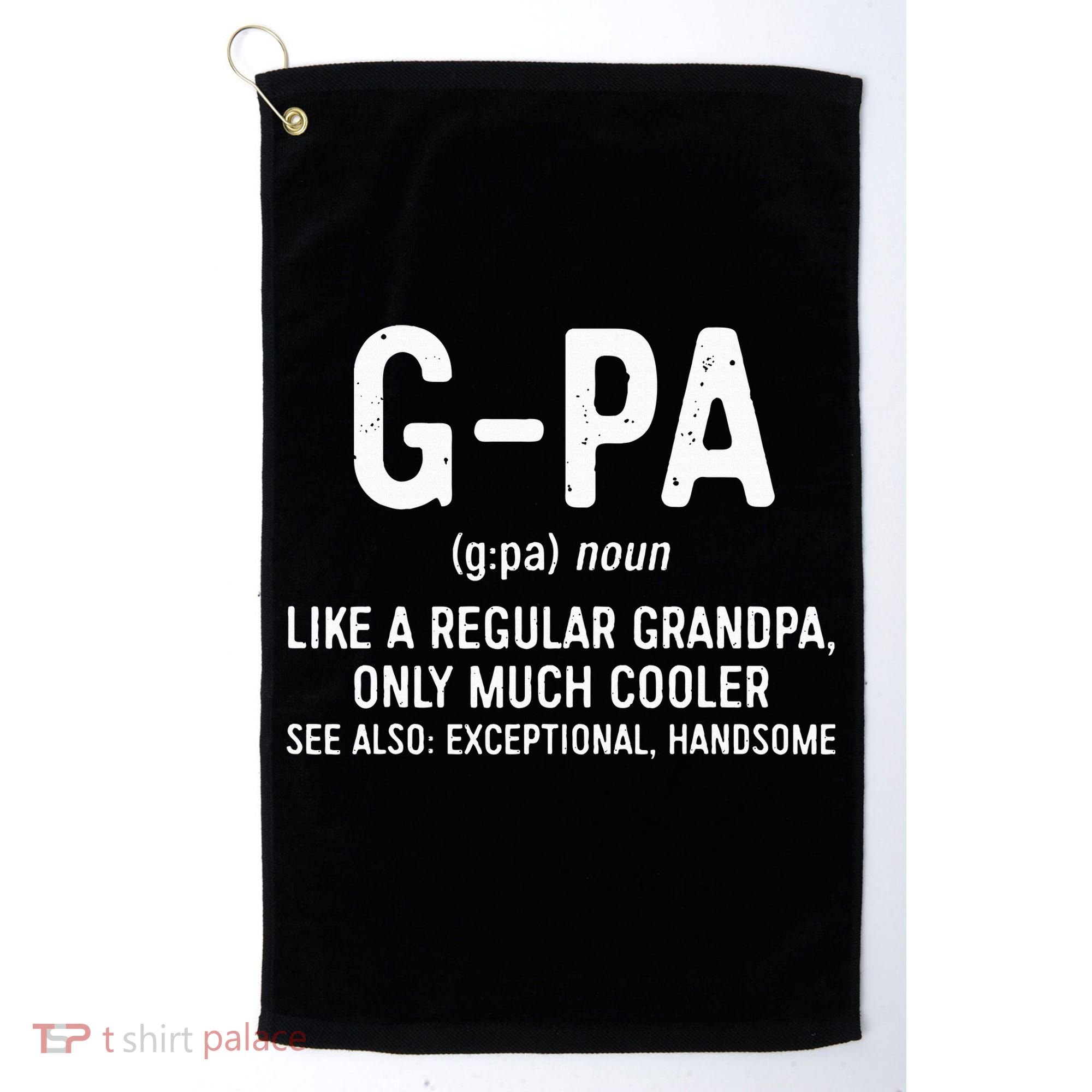 GPa Definition  Like A Regular Grandpa Only Cooler Golf Towel