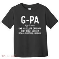 GPa Definition  Like A Regular Grandpa Only Cooler Toddler T-Shirt thumb 0