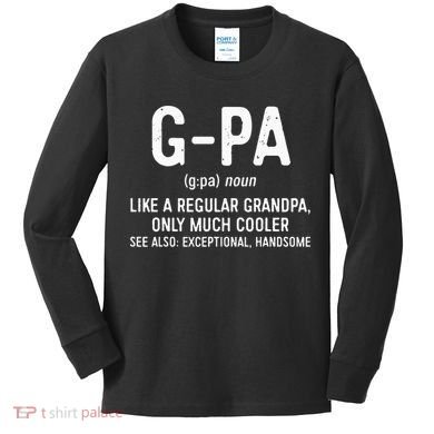 GPa Definition  Like A Regular Grandpa Only Cooler Kids Long Sleeve Shirt