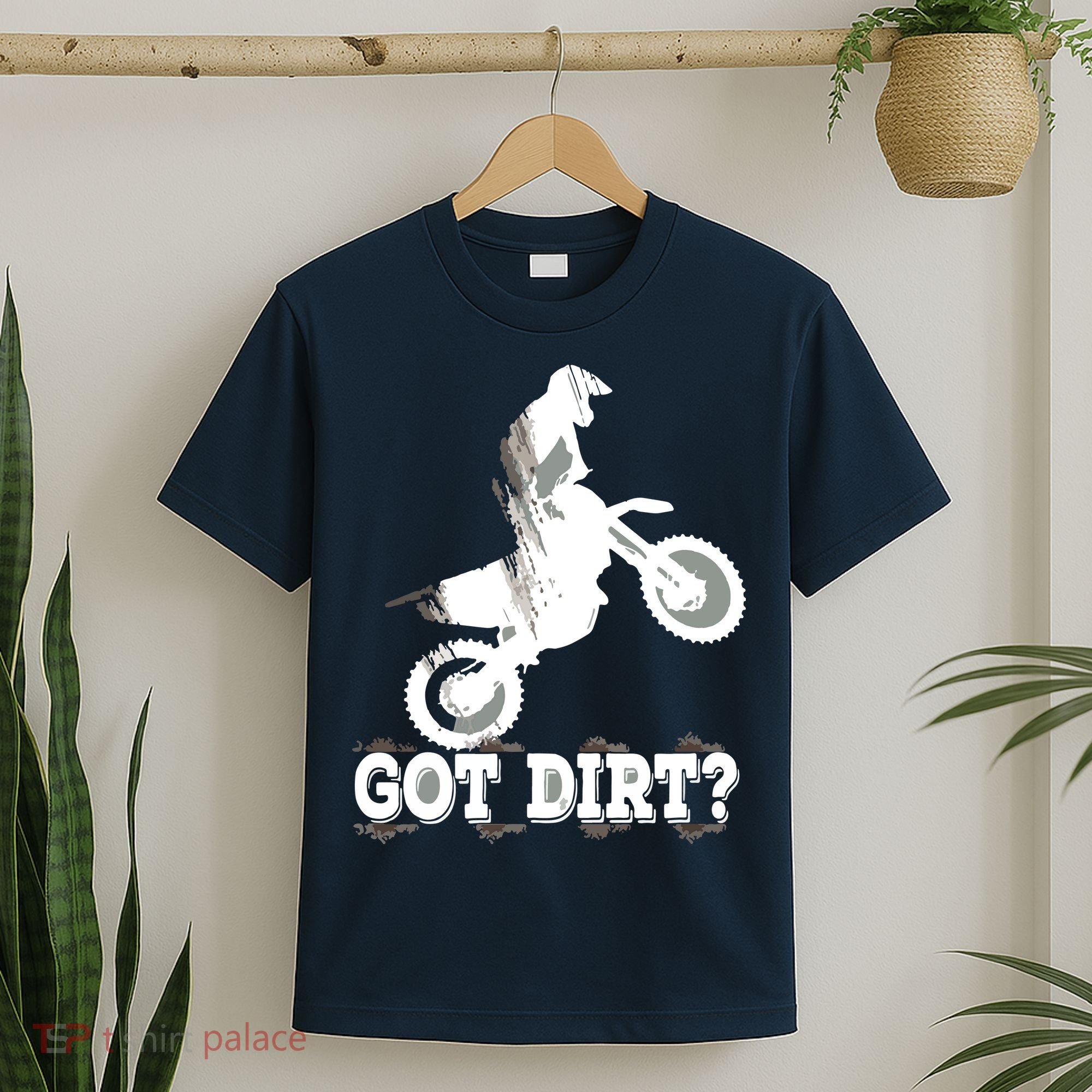 Got Dirt Moto Cross Dirt Biking Motorcross Motorcycles T-Shirt