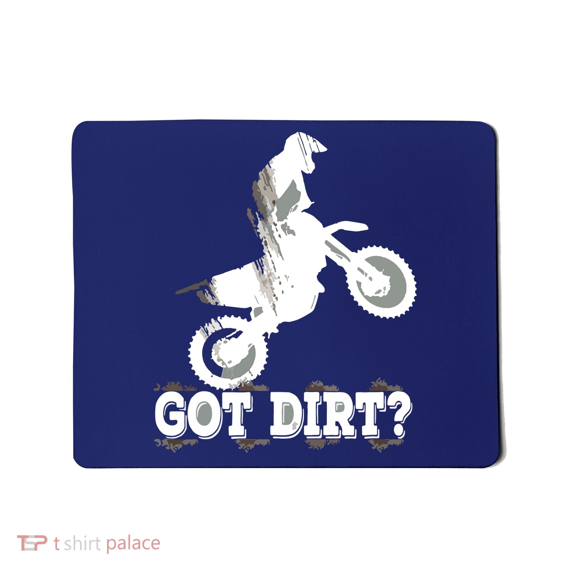 Got Dirt Moto Cross Dirt Biking Motorcross Motorcycles Mousepad