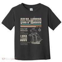 Golfo De MéXico Est 1550 Origin Gulf Of Mexico Toddler T-Shirt thumb 0
