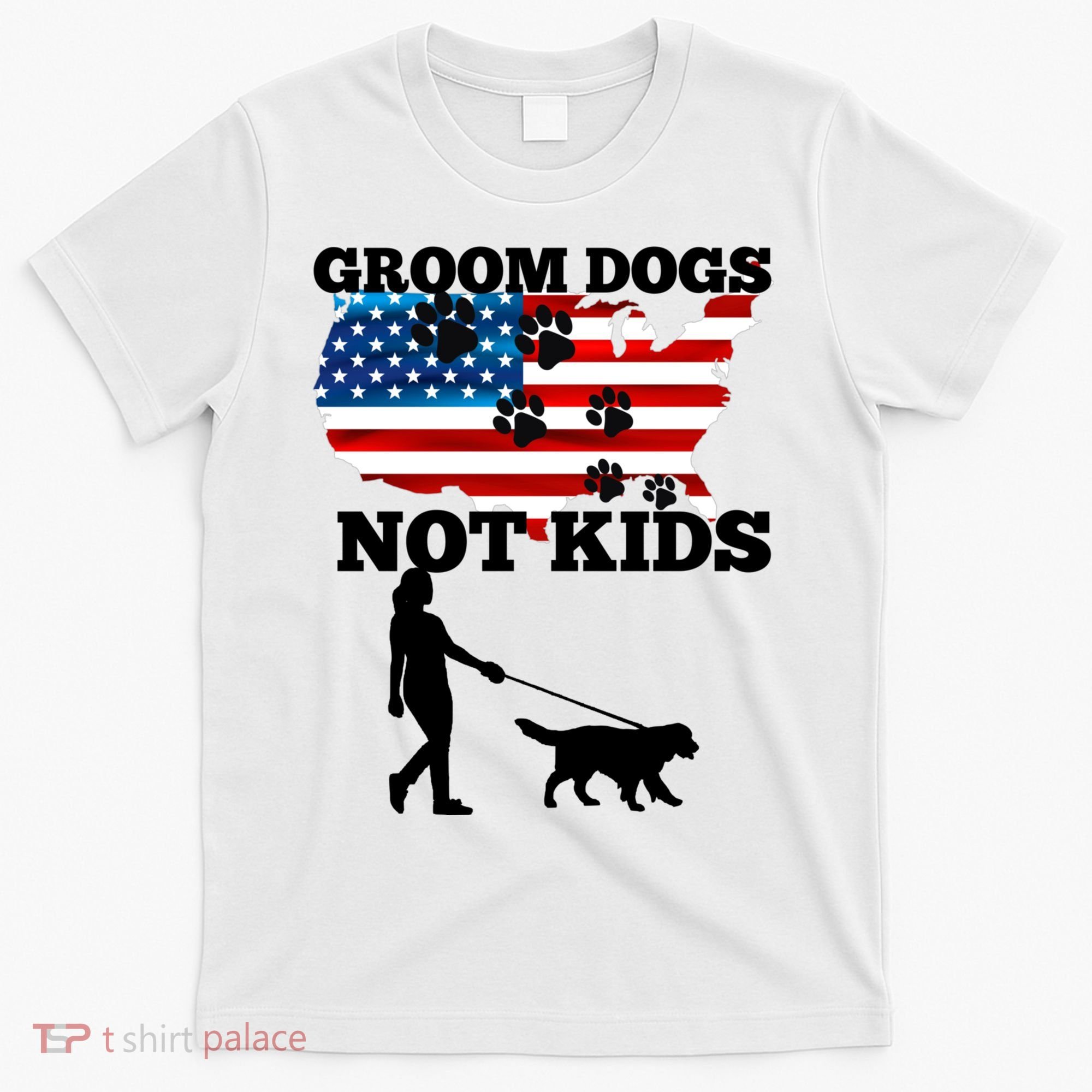 Groom Dogs Not Kids Funny Dogs Cute Meme  T-Shirt