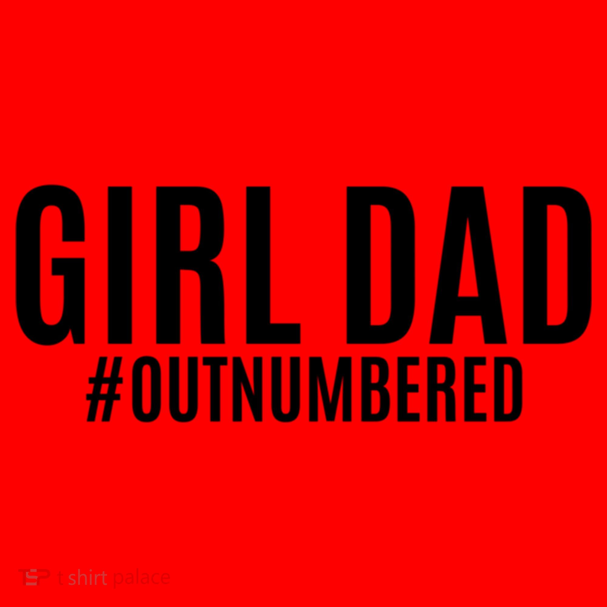 Girl Dad Outnumbered Tee Fathers Day Gift From Wife Daughter Gift Santa Hat