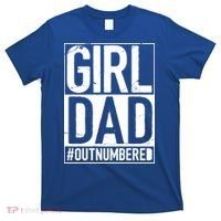 Girl Dad Outnumbered Gift Fathers Day From Wife Daughter Great Gift T-Shirt thumb 0