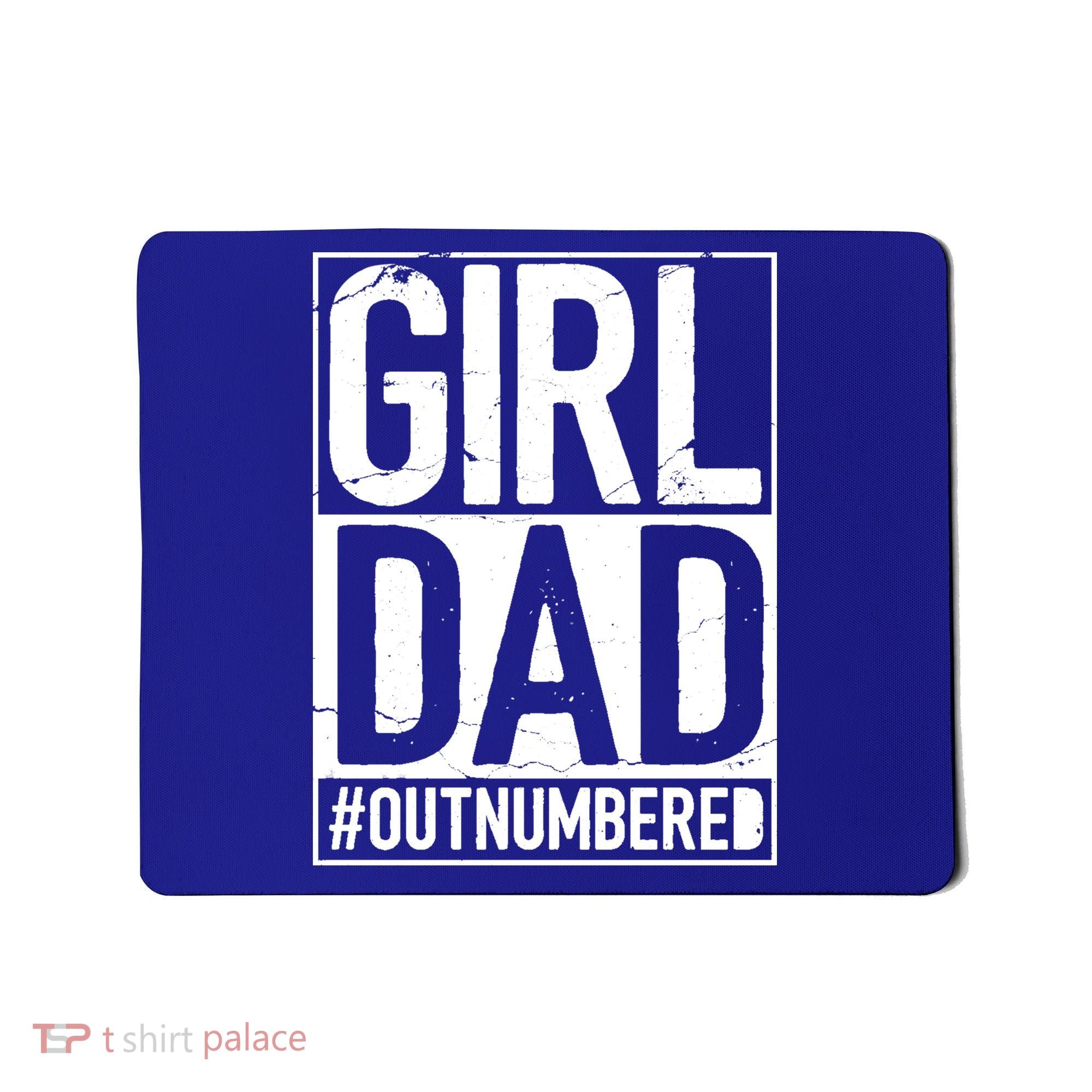 Girl Dad Outnumbered Gift Fathers Day From Wife Daughter Great Gift Mousepad