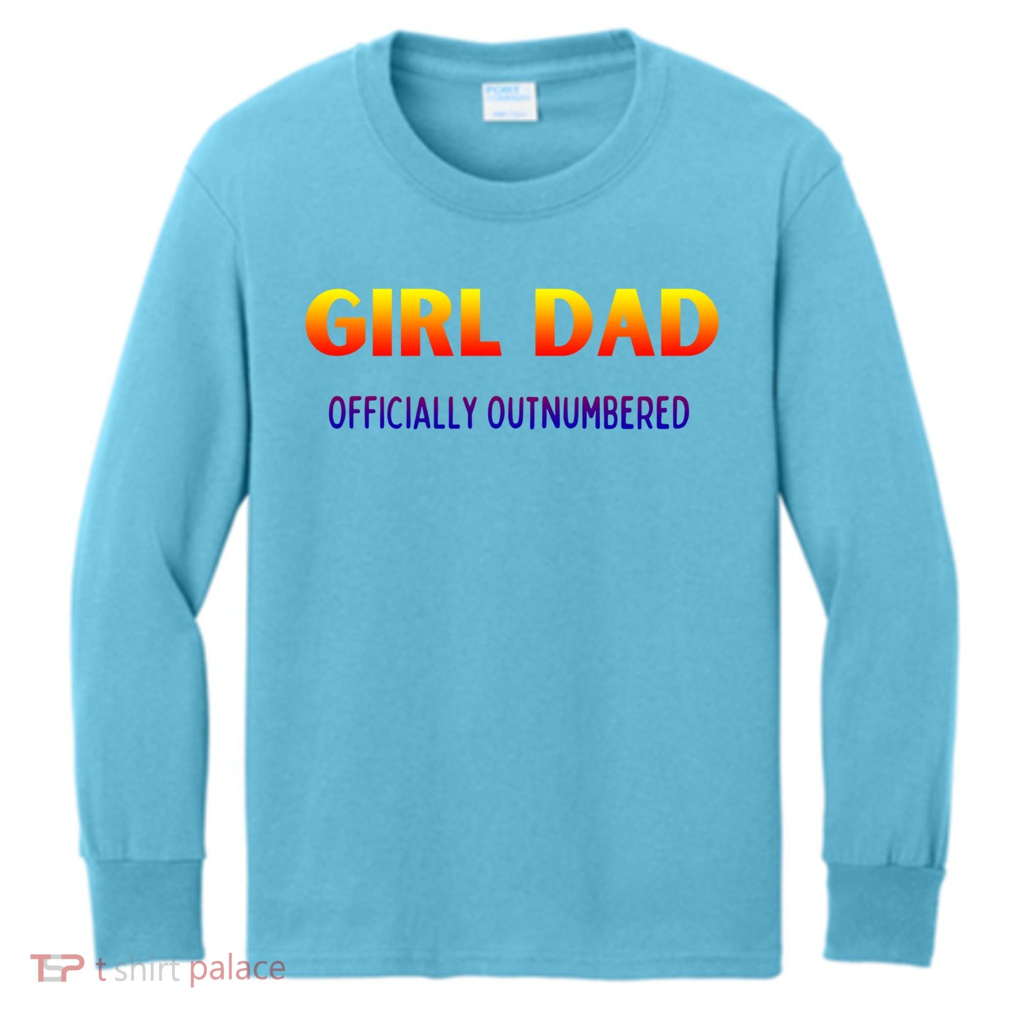 Girl Dad Officially Outnumbered Gift Kids Long Sleeve Shirt