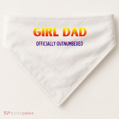 Girl Dad Officially Outnumbered Gift USA-Made Doggie Bandana