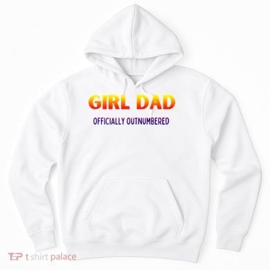Girl Dad Officially Outnumbered Gift Hoodie
