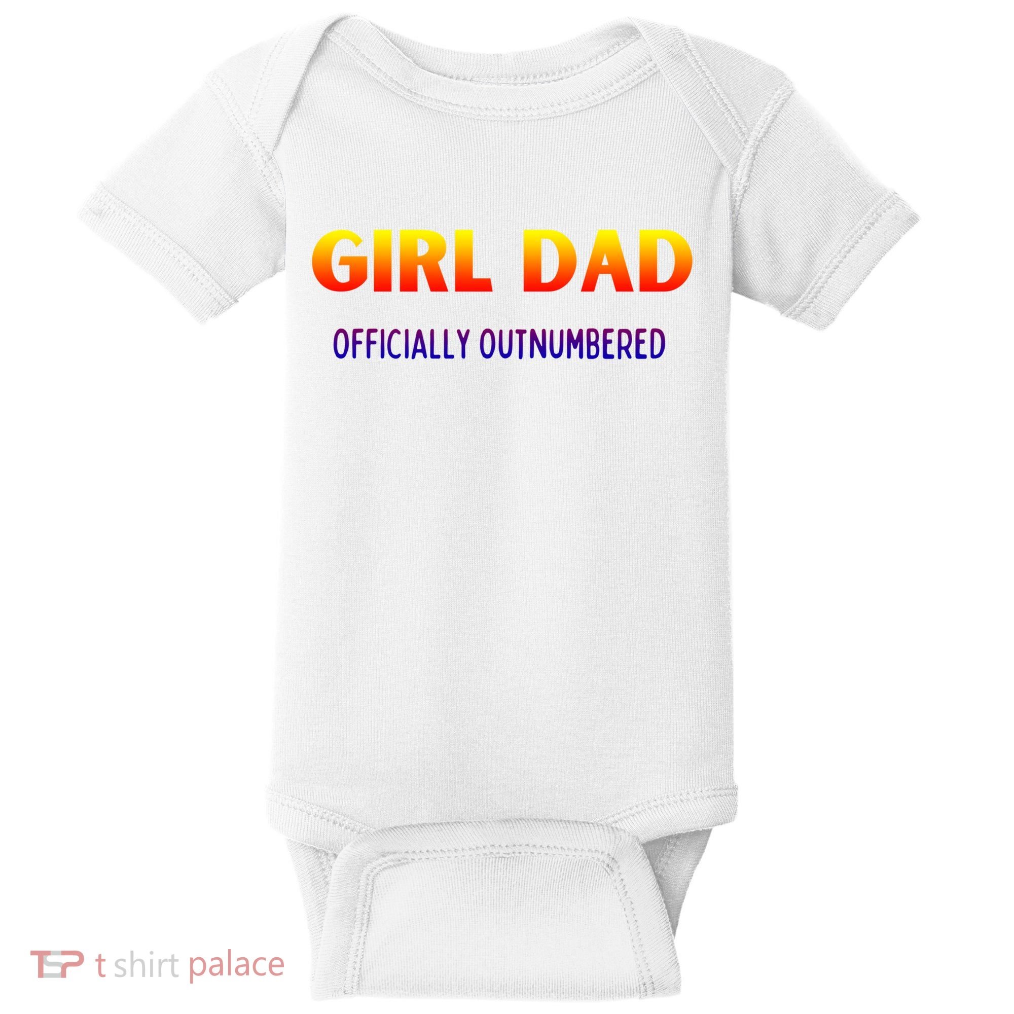 Girl Dad Officially Outnumbered Gift Baby Bodysuit