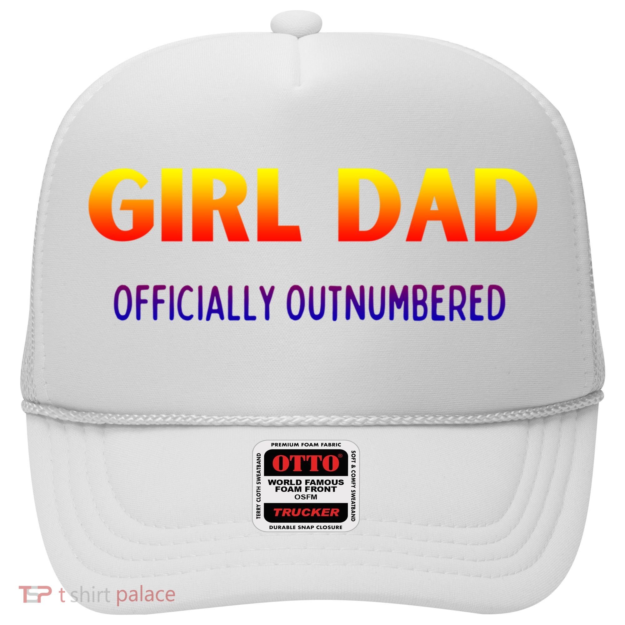 Girl Dad Officially Outnumbered Gift Hat