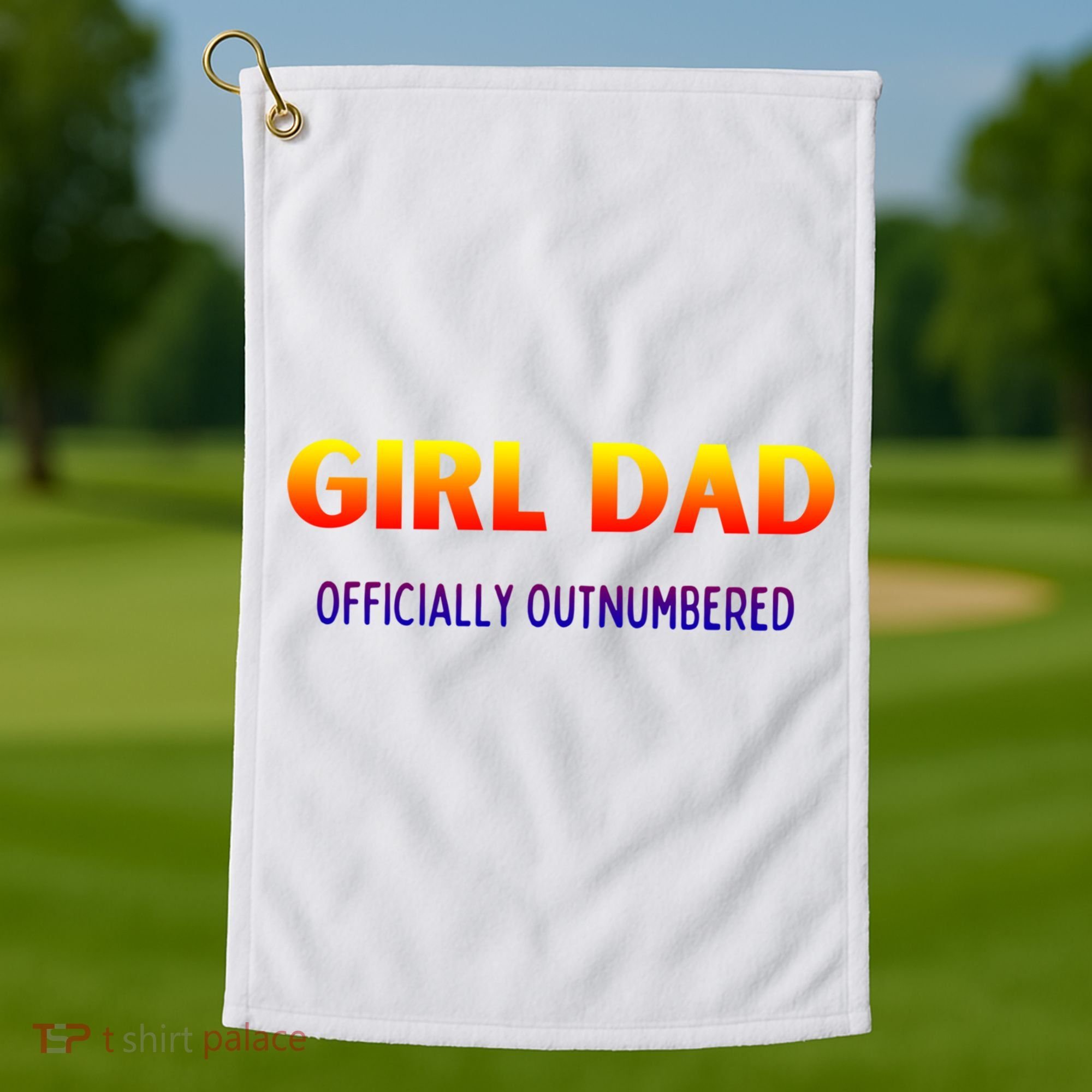 Girl Dad Officially Outnumbered Gift Golf Towel