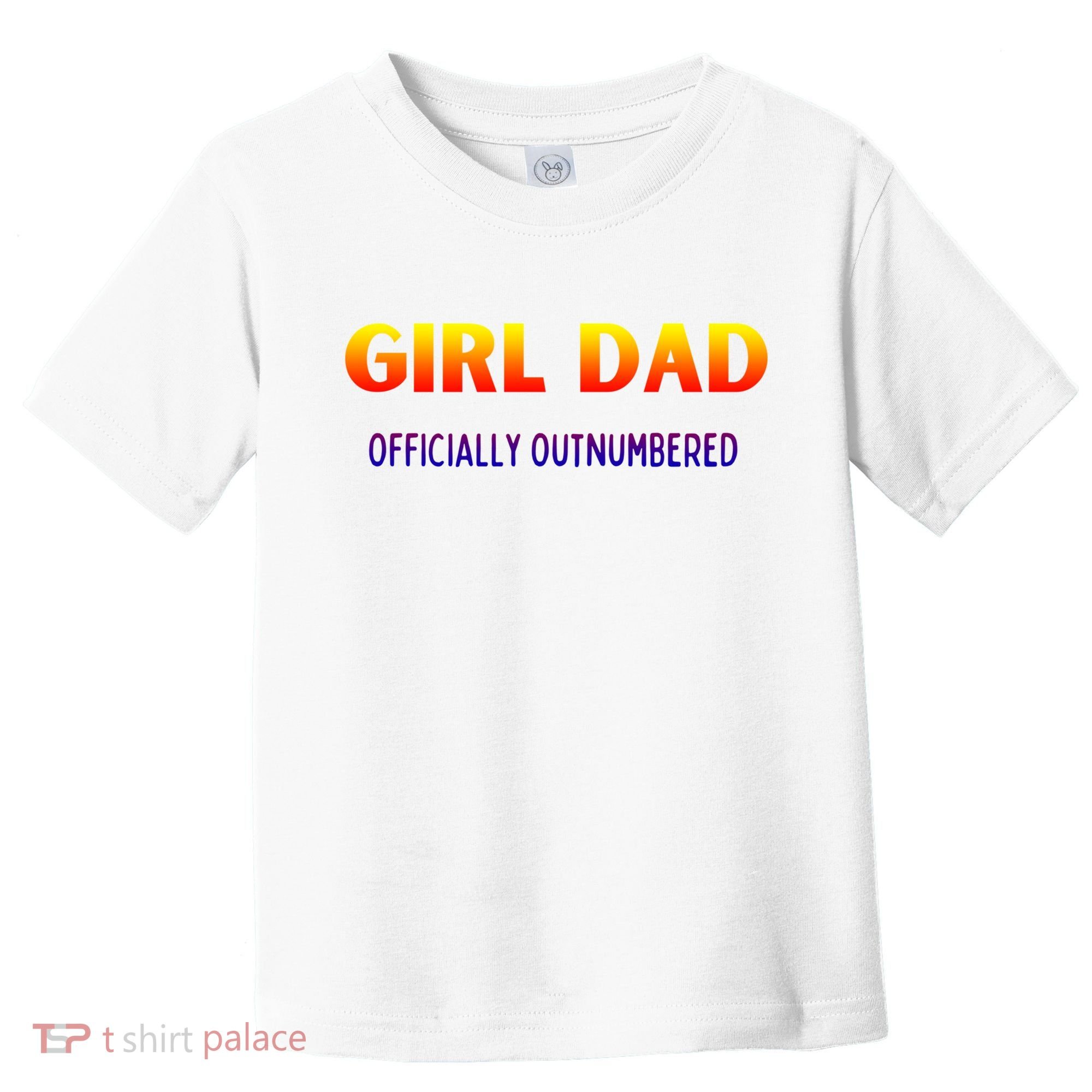Girl Dad Officially Outnumbered Gift Toddler T-Shirt