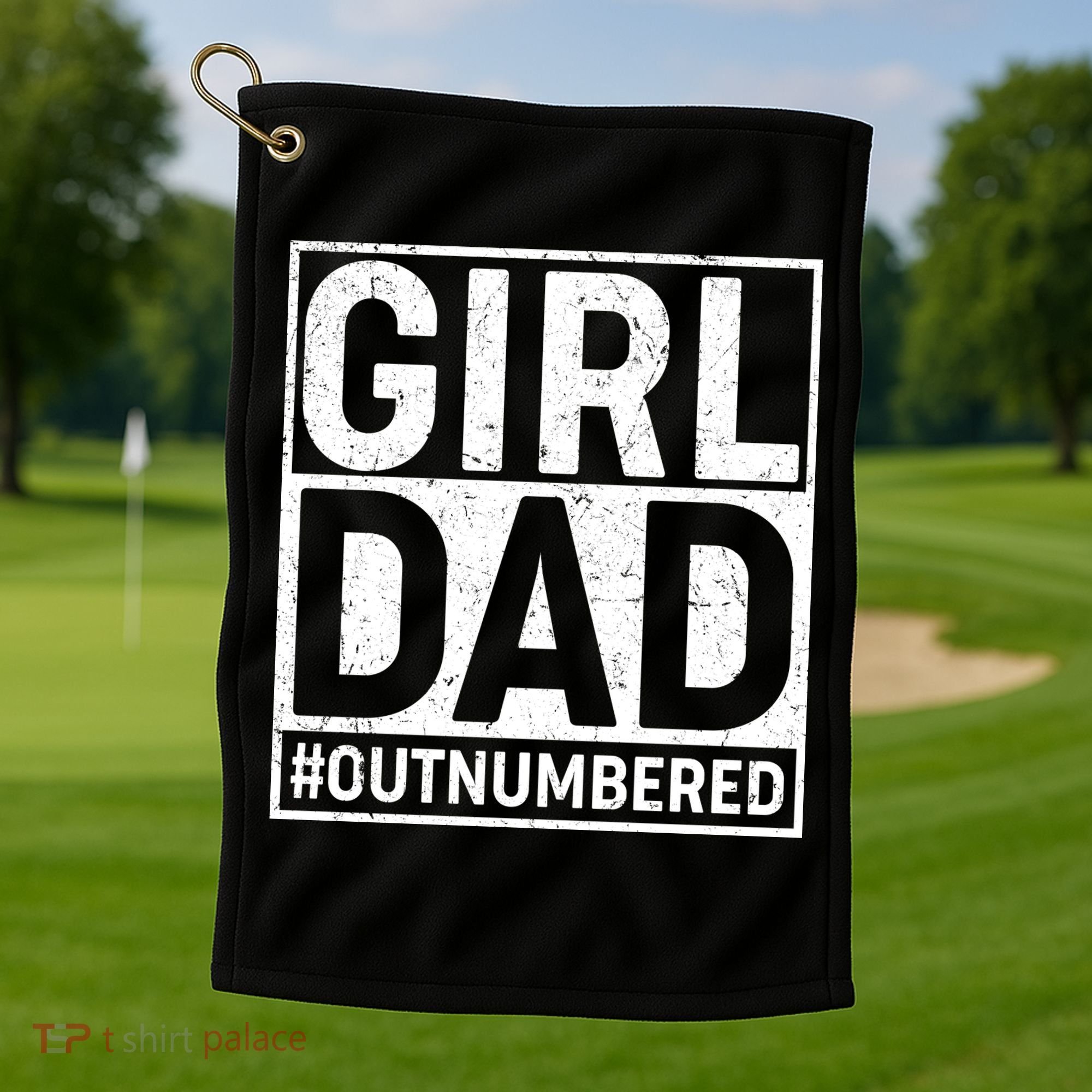 Girl Dad #OutNumbered Golf Towel