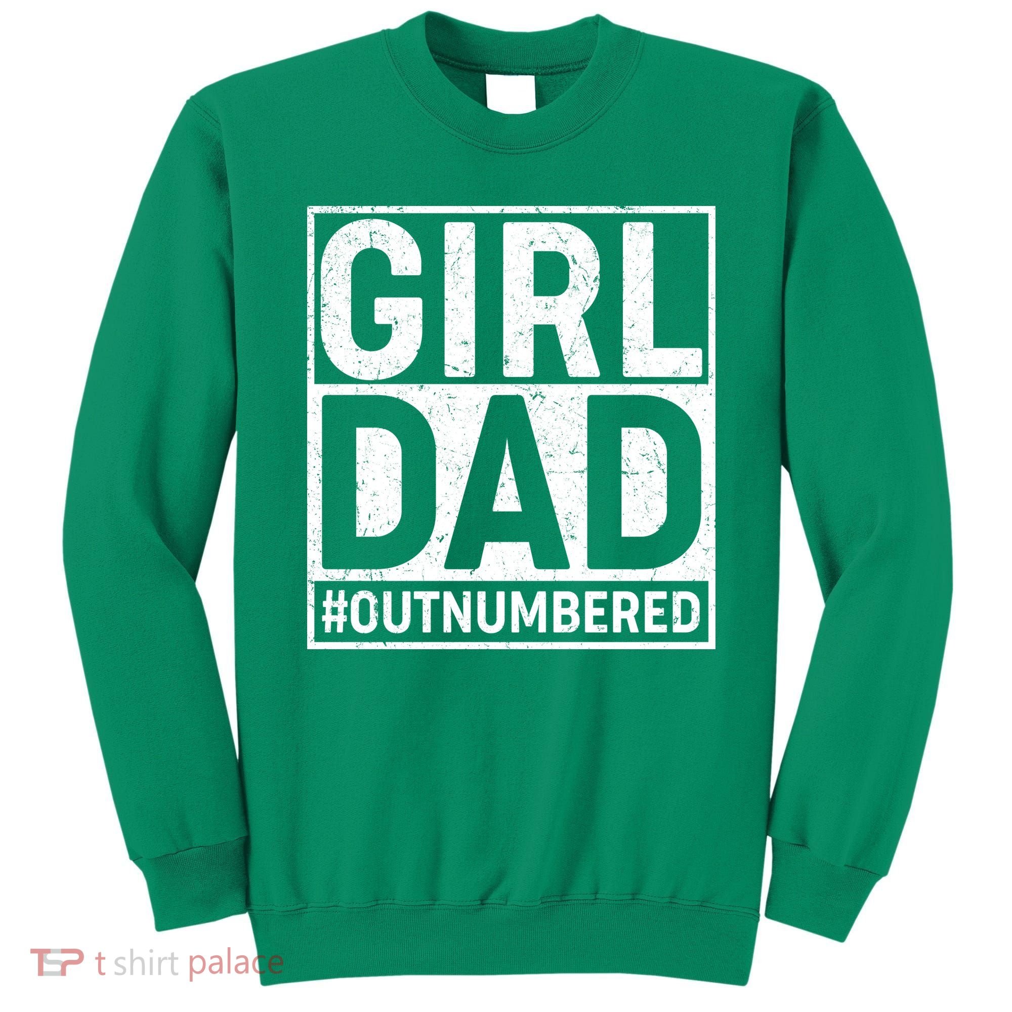 Girl Dad #OutNumbered Sweatshirt