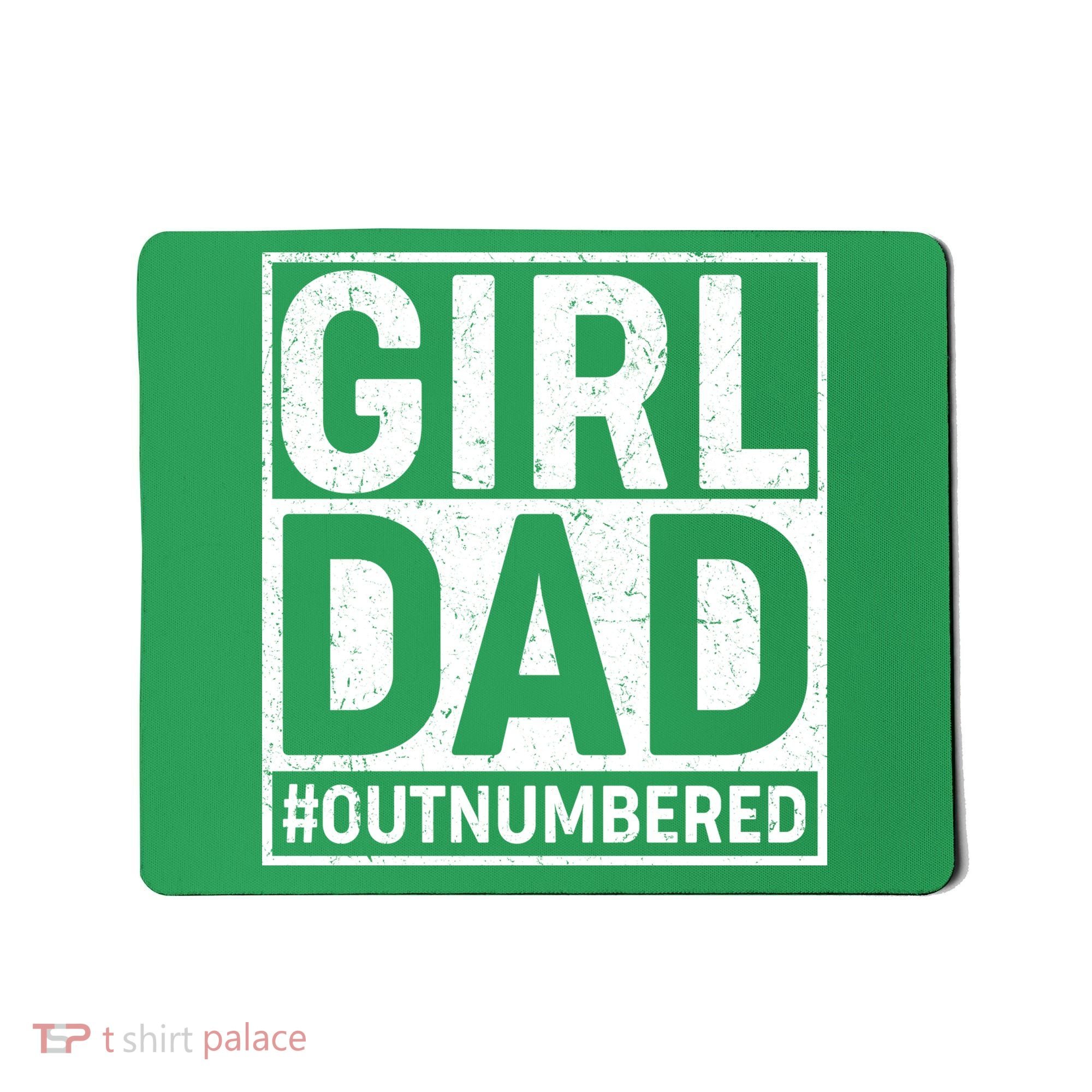 Girl Dad #OutNumbered Mousepad