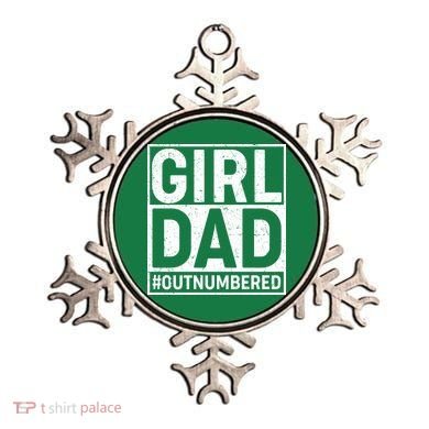 Girl Dad #OutNumbered Ornament