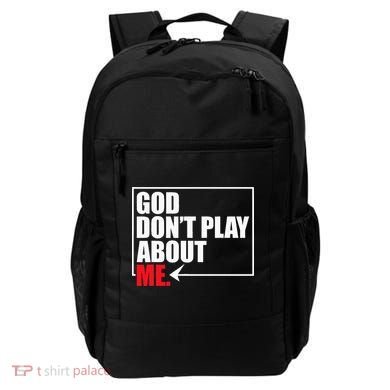God DonT Play About Me Funny Backpack