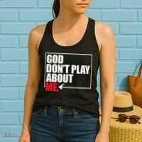 God DonT Play About Me Funny Women's Tank Top thumb 2