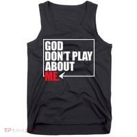 God DonT Play About Me Funny Tank Top thumb 0