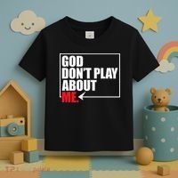 God DonT Play About Me Funny Toddler T-Shirt thumb 3