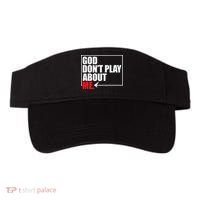 God DonT Play About Me Funny Visor thumb 0