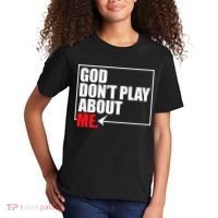 God DonT Play About Me Funny Kids T-Shirt thumb 2