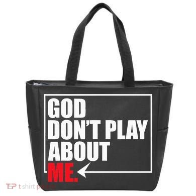 God DonT Play About Me Funny Tote Bag