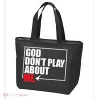 God DonT Play About Me Funny Tote Bag thumb 3